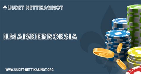 ilmaiskierroksia tänään  Tässä CasinoTop3:n oppitunti erityyppisistä