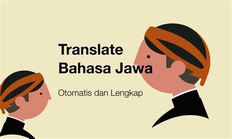 indonesia translate jawa krama  Selain itu, aplikasi ini juga menyediakan