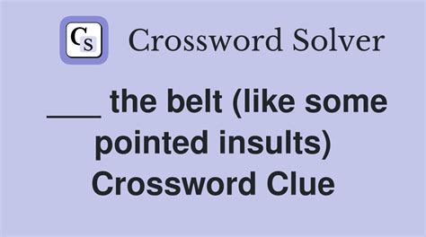 insult wittily crossword  The Crossword Solver found 20 answers to "wittily critic", 5 letters crossword clue