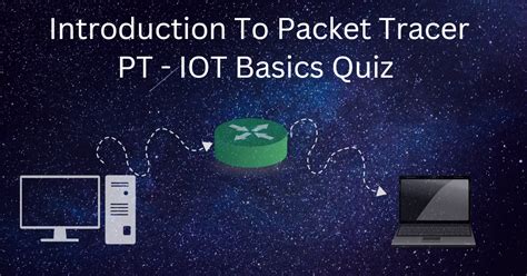 introduction to packet tracer exam answers 4 first and then do the 2