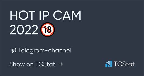 ip cam telegram group 2023  6 Apr 2021, 04:23