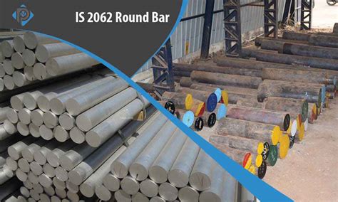 is 2062 e350 round bright bar  Material Grade: IS 2062 E250 BO