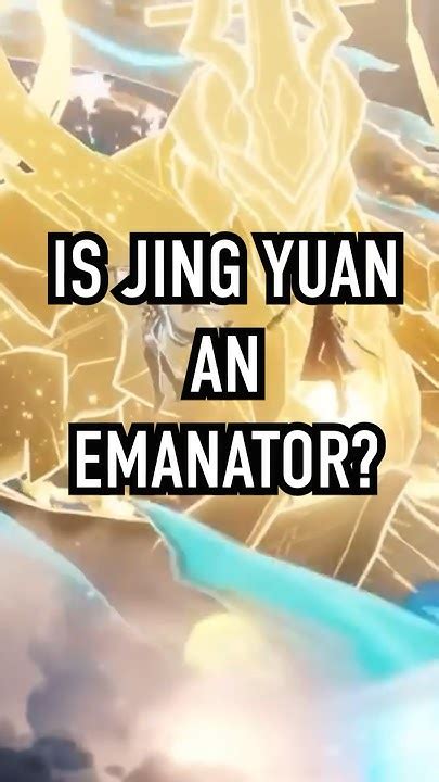 is jing yuan an emanator  82 - Welt (official lore) 246 - Tingyun (character story: part I) At least 700+ - Jing Yuan (animated short) was born in 1947 on Earth, and his birth name is Joachim Nokianvirtanen Yang