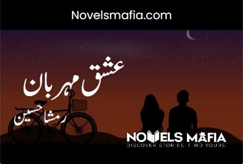 ishq mehrban novel by rimsha hussain  Rimsha Hussain novels are published in episodic on every month at various platforms furthermore online released