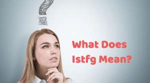 istfg  Read on to find out when to use ISTG in text messages and who uses it