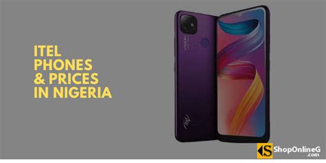 itel a35 price in nigeria  iTel has been a well-known affordable smartphone producer and that cheap price segment continues on the iTel S15 device