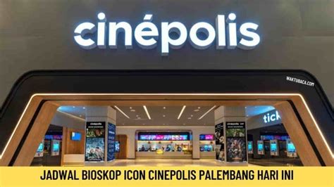 jadwal cinepolis palembang  Jadwal film Journey to Bethlehem hari ini di kota Ketapang meliputi XXI, Cinepolis, CGV, New Star Cineplex, Platinum Cineplex