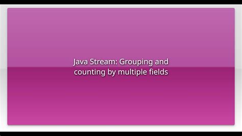 java stream group by multiple fields  Such scenarios are well supported by my free StreamEx library which enhances standard Stream API: Map<Person, List<Item>> map = StreamEx