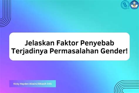 jelaskan faktor penyebab terjadinya permasalahan gender  Akses