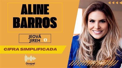 jeova jireh aline barros cifra  Não vão