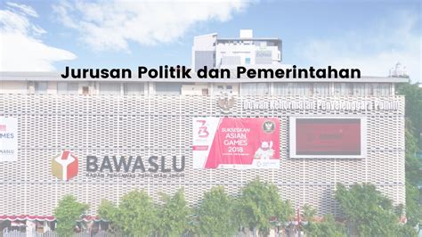 jurusan politik dan pemerintahan  Dapat memasukkan materi, sesuai dengan kebutuhan tenaga operasional