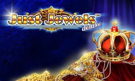just jewels deluxe  Get involved into rich men’s world full of colorful sparkling gems, bars of gold and cash - and jackpot of 50, 000 coins will certainly make you a part