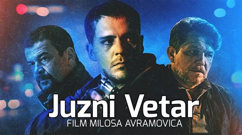 juzni vetar ceo film 2020  Krimi Drama Triler