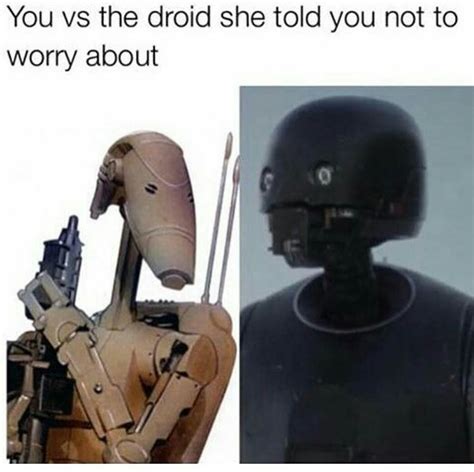 k2so meme  Rouge One was the best move outside A New Hope and Empire IMO