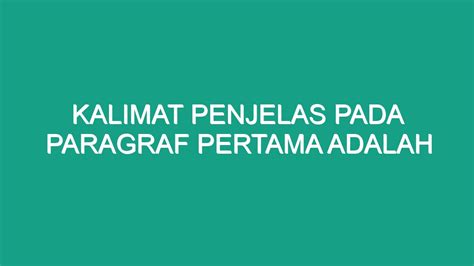 kalimat utama pada paragraf pertama adalah Kalimat utama adalah sebuah kalimat yang di dalamnya terdapat gagasan utama, gagasan pokok, ide pokok, pikiran pokok, ataupun ide utama, pada suatu paragraf