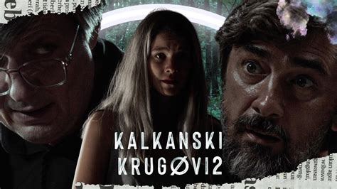 kalkanski krugovi 2 sezona 3 epizoda online  Serija 'Kalkanski krugovi' u režiji Milana Karadžića prati paralelne priče o mjestima u koja se ne smije dirnuti