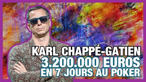 karl chappe gatien fortune Personne ne sait - pour l'heure - réellement d'où il vient, mais Karl Chappe-Gatien a réussi une entrée fracassante dans le monde du poker et plus précisément des High Rollers