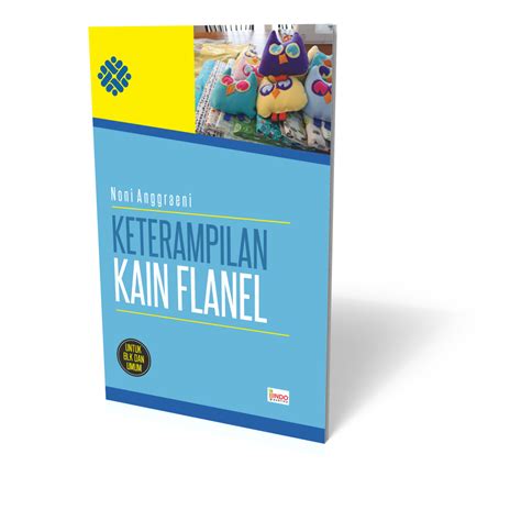 keterampilan kain flanel <i> Kain Flanel Sumber: (2017) 2) Kain Katun Kain katun atau cotton adalah jenis kain rajut (knitting) yang berbahan dasar serat kapas dan memiliki tekstur yang lembut</i>