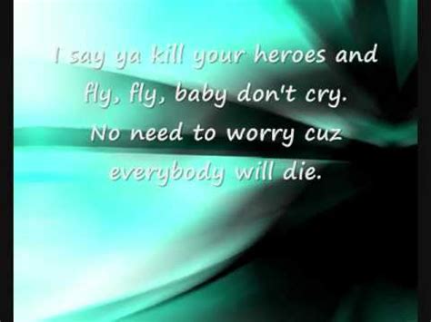 kill your heroes lyrics  No need to worry cuz