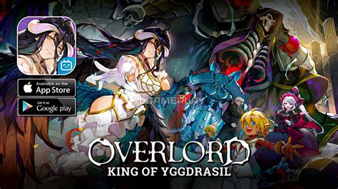 king of yggdrasil overlord mobile apk  Not much is known of his personality other than that fact that he was the father of Decem Hougan who based on his own personality was not raised well by his father and did not even teach him about decency or manners and considering he and his group