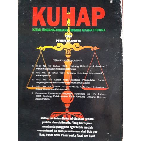 kitab undang undang hukum acara pidana  Dalam buku Hukum Acara Pidana (2018) oleh H Suyanto, pengertian hukum acara pidana adalah hukum yang mengatur tata cara mempertahankan dan menyelenggarakan hukum pidana materil dalam persidangan