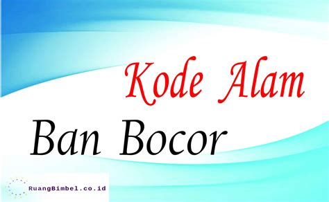 kode alam ban bocor  Orang Eskimo – Beruang – Pembawa Obor – Pacul – Guru – Daun Sirih – Jual Sate – Bagong