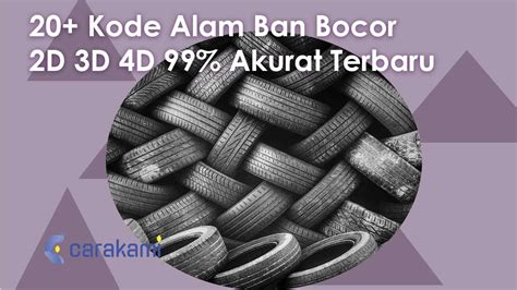 kode alam ban bocor hk  20+ kode alam ganti ban motor 2d 3d 4d 99% akurat terbaru