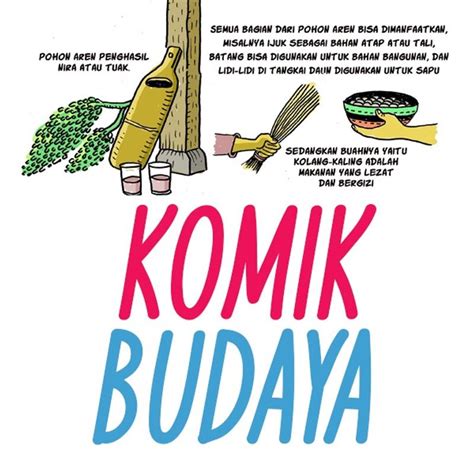 komik tentang kebudayaan indonesia  Komik mengalami perubahan secara definisi dari tahun ke tahun