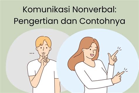 komunikasi nonverbal 15 Referensi lain juga mengatakan bahwa komunikasi nonverbal adalah komunikasi yang pesan-pesannya dikemas dalam bentuk nonverbal, tanpa kata-kata