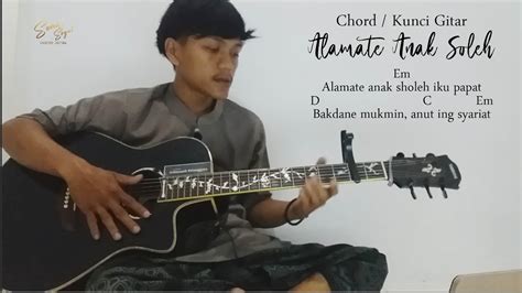 kunci gitar alamate anak soleh COM - Berikut ini lirik sholawat Alamate Anak Sholeh, lagu religi populer bermakna nasihat