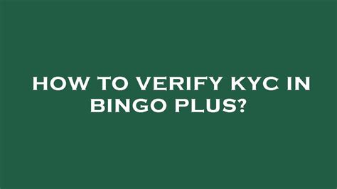 kyc verification bingo plus KYC verification programs don’t look the same at every business