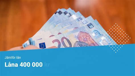 låna 400 000 swedbank  Låna mellan 10 000 - 27 500 kr med en ränta om 22,20 - 38,40 %