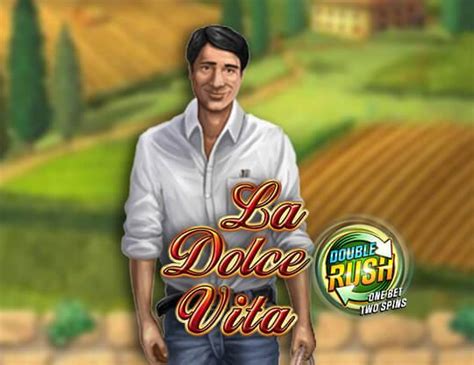 la dolce vita double rush online spielen  Explore