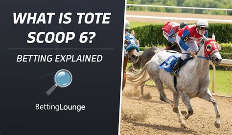 ladbrokes tote scoop6  It costs £2 to play and the aim is to pick the winner of all six races