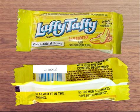 laffy taffy wrapper jokes  Being a dick