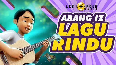 lagu abang iz rindu lirik  Di dalam lagu tersebut Ebiet menggambarkan bagaimana perjuangan seorang ayah dengan segala kekurangan dan rasa lelahnya dalam menjalani kehidupan demi keluarga yang dicintainya