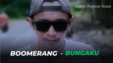 lagu boomerang bungaku Boomerang - Bungaku (Official Lyric Video)=====Lirik "Bungaku"Bungaku, kudengar panggilmuBungaku, aku pun rinduMaafkan 'ku haru