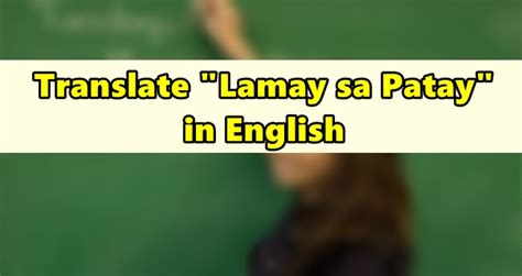 lamay ng patay translation in english Contextual translation of "pumunta saburol ng patay" into English