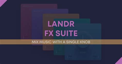 landr fx suite review The LANDR FX Suite weaves together five plugins that each feature a single dial, distilling everything crucial to bring a mix to life into one simple decision