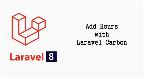 laravel carbon get hour only From what I have seen so far, that has not happened