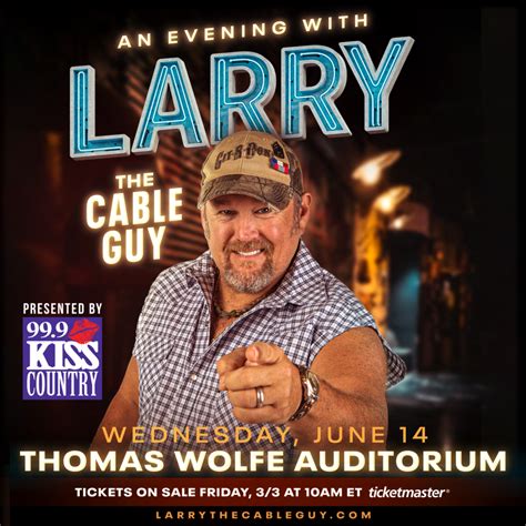 larry the cable guy asheville nc WHAT: An Evening with Larry the Cable Guy