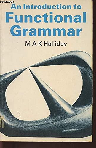 lexical-functional grammar  There are also functional or grammatical