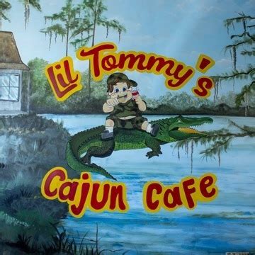 lil tommy's cajun cafe  Burgers • Salads • Sandwiches • Opens Mon 11:00 AM