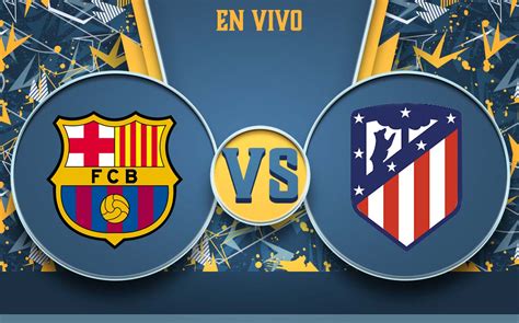 linimasa barcelona vs atlético madrid  D Drew 1 - 1 against Barcelona on November 25th 2023