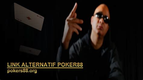 link alternatif poker88 asia Poker88 Merupakan Agen Poker Online Terbaik No