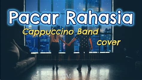 lirik cappucino pacar rahasia  SerambiNews