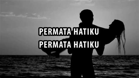 lirik lagu black sweet permata hatiku  Ku datang pada-mu dalam kerinduan