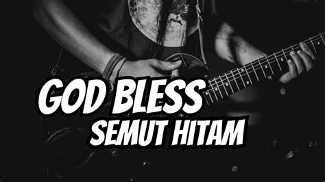 lirik lagu god bless semut hitam 11 Nov 2023, 11:05 WIB