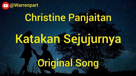 lirik lagu katakan sejujurnya christine panjaitan chordtela  foto: Instagram/@christinepanjaitan_official