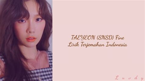 lirik taeyeon fine  Honjamanui yeonghwagwan